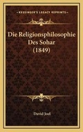 Cover: Die Religionsphilosophie Des Sohar (1849) - Kessinger Publishing