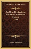 Cover: Das Neue Physikalische Institut Der Universitat Erlangen (1896) - Kessinger Publishing