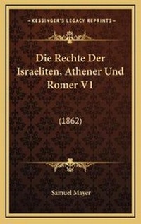 Enlarge image Cover: Die Rechte Der Israeliten, Athener Und Romer V1 - Kessinger Publishing