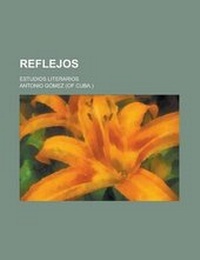 Enlarge image Cover: Reflejos; Estudios Literarios - Rarebooksclub.com