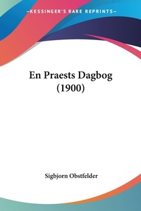 Abbildung von: En Praests Dagbog (1900) - Kessinger Publishing