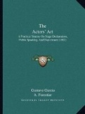 Cover: The Actors' Art - Kessinger Publishing