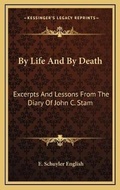 Cover: By Life And By Death - Kessinger Publishing
