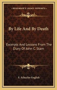 Enlarge image Cover: By Life And By Death - Kessinger Publishing