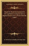 Bild: Etude De Droit International Et De Legislation Comparee Sur La Reglementation De La Peche Fluviale (1904) - Kessinger Publishing