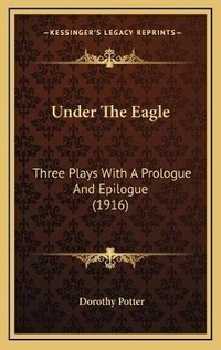 Enlarge image Cover: Under The Eagle - Kessinger Publishing