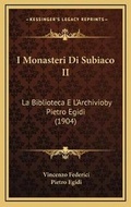 Cover: I Monasteri Di Subiaco II - Kessinger Publishing