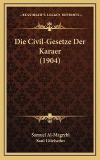 Abbildung von: Die Civil-Gesetze Der Karaer (1904) - Kessinger Publishing