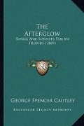Cover: The Afterglow - Kessinger Publishing