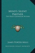 Bild: Mind's Silent Partner - Kessinger Publishing