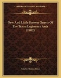 Cover: New And Little Known Guests Of The Texan Legionary Ants (1902) - Kessinger Publishing