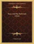 Cover: Texas And Her Railroads (1914) - Kessinger Publishing