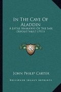 Cover: In The Cave Of Aladdin - Kessinger Publishing