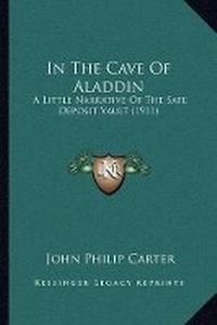 Enlarge image Cover: In The Cave Of Aladdin - Kessinger Publishing