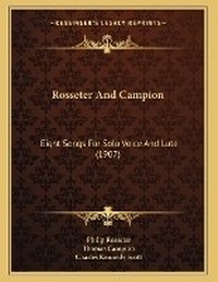 Enlarge image Cover: Rosseter And Campion - Kessinger Publishing