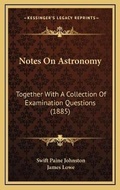 Cover: Notes On Astronomy - Kessinger Publishing