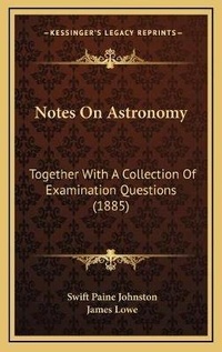 Enlarge image Cover: Notes On Astronomy - Kessinger Publishing