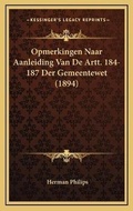 Bild: Opmerkingen Naar Aanleiding Van De Artt. 184-187 Der Gemeentewet (1894) - Kessinger Publishing