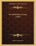 Cover: On Metabelian Groups (1902) - Kessinger Publishing