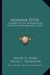 Enlarge image Cover: Mohawk Peter - Kessinger Publishing