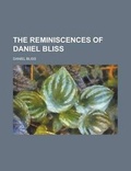 Cover: The Reminiscences of Daniel Bliss - Rarebooksclub.com