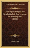 Cover: Die Folgen Mangelhafter Beschaffenheit Der Leistung An Zahlungsstatt (1890) - Kessinger Publishing