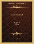 Cover: Man's Manhood - Kessinger Publishing