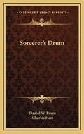 Cover: Sorcerer's Drum - Kessinger Publishing