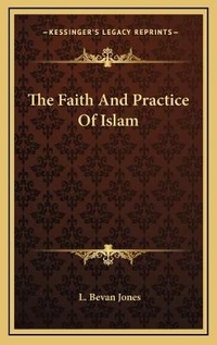 Abbildung von: The Faith And Practice Of Islam - Kessinger Publishing