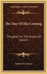 Bild: The Day Of His Coming - Kessinger Publishing
