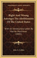 Cover: Right And Wrong Amongst The Abolitionists Of The United States - Kessinger Publishing