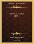Bild: Reform In Taxation (1896) - Kessinger Publishing