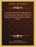 Cover: Oratio De Vita Et Morte Illustrissimi Et Laudatissimae Memoriae Herois, Et Sapientis Principis, Domini Gulielmi (1592) - Kessinger Publishing