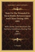 Cover: Note On The Wounded In Naval Battles Between Japan And China During 1894-1895 - Kessinger Publishing