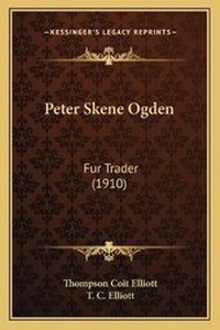Abbildung von: Peter Skene Ogden - Kessinger Publishing