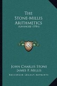 Enlarge image Cover: The Stone-Millis Arithmetics - Kessinger Publishing