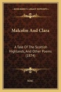 Cover: Malcolm And Clara - Kessinger Publishing