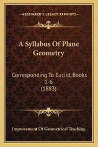 Abbildung von: A Syllabus Of Plane Geometry - Kessinger Publishing