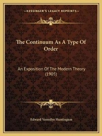 Enlarge image Cover: The Continuum As A Type Of Order - Kessinger Publishing