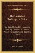 Cover: The Canadian Beekeeper's Guide - Kessinger Publishing