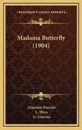 Cover: Madama Butterfly (1904) - Kessinger Publishing