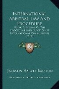 Abbildung von: International Arbitral Law And Procedure - Kessinger Publishing