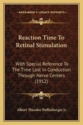 Cover: Reaction Time To Retinal Stimulation - Kessinger Publishing