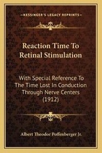Enlarge image Cover: Reaction Time To Retinal Stimulation - Kessinger Publishing