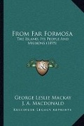 Cover: From Far Formosa - Kessinger Publishing