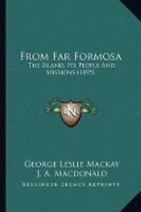 Enlarge image Cover: From Far Formosa - Kessinger Publishing