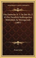 Bild: Das Deutsche N. T. In Der Hs. Z 43 Der Furstlich Stolbergschen Bibliothek Zu Wernigerode (1907) - Kessinger Publishing
