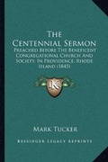 Cover: The Centennial Sermon - Kessinger Publishing