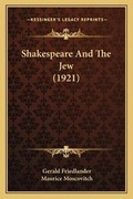 Cover: Shakespeare And The Jew (1921) - Kessinger Publishing