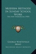Cover: Modern Methods In Sunday School Work - Kessinger Publishing